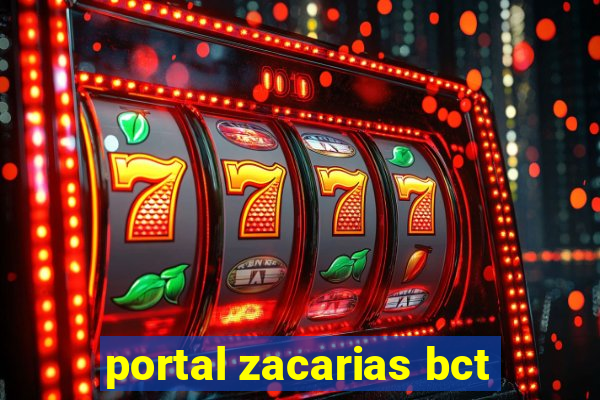 portal zacarias bct